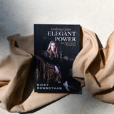 EMBRACE YOUR ELEGANT POWER